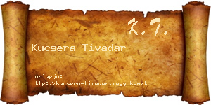 Kucsera Tivadar névjegykártya